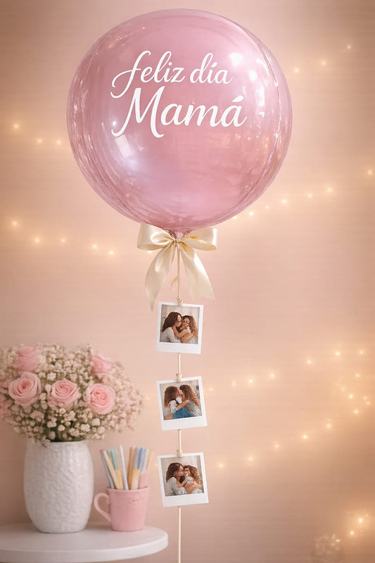 Burbuja Feliz día Mamá + fotos